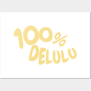 100% delulu tiktok design aesthetic meme Posters and Art